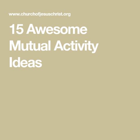 15 Awesome Mutual Activity Ideas Mutual Activity Ideas, Lds Mutual Activities, Lds Yw Activities, Lds Young Women Activities, Mutual Activities, Book Of Mormon Stories, October Activities, Yw Activities, Photo Scavenger Hunt