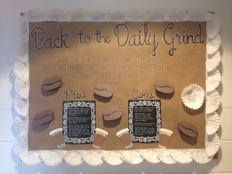 Back to the Daily Grind Bulletin Board - talks about the pros and cons of coffee and has extra fun facts. #bulletinboard #ra #residentassistant Office Bulletin Boards, Music Bulletin Boards, College Bulletin Boards, Bulletin Boards Theme, Reading Bulletin Boards, Winter Bulletin Boards, Ra Bulletin Boards, Library Book Displays, Resident Assistant