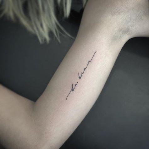 Pinterest: itssamsworld Brave Tattoo, Traditional Chicano Tattoos, Just Breathe Tattoo, Arm Quote Tattoos, 27 Tattoo, Be Brave Tattoo, Strong Tattoos, Fonts Cursive, Tattoo Fonts Cursive