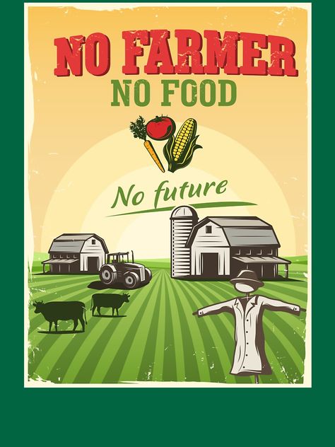 "No farmers no food no future" T-shirt by Lazzfire | Redbubble #nofarmersnofood #tshirt #farming #fashion #farmlife #shirt #agriculture #style #farmers #food #georgia_agriculture #tshirtdesign #tee #thankafarmer #tshirts #onlyga #gift #apparel #clothing #instagood #rosehillheirlooms #design #notillfarming #farmersmarket #farmerswife #farmerlife Agriculture T Shirt Designs, Farming Quotes Agriculture, Farm Tshirt Design, No Farmers No Food Logo, Agriculture Slogans, Farming Fashion, No Farmer No Food, No Till Farming, No Future