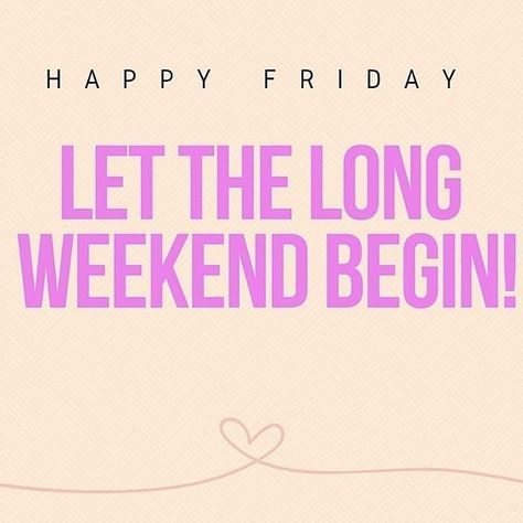 Long Weekend Quotes, Tgif Quotes, Easter Friday, Friday Inspirational Quotes, Happy Long Weekend, Weekday Quotes, Weekend Quotes, Hello Friday, Days And Months