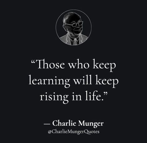 Facts about continued learning. Continue Learning Quotes, Learning Experience Quotes, Education Quotes Inspirational Knowledge, Quotes About Learning Education, Motivational Education Quotes, Education Is Not The Learning Of Facts, Quotes On Education Knowledge, Charlie Munger, Wise Man