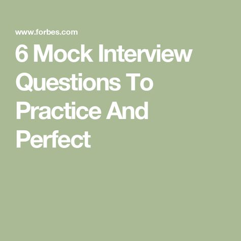 6 Mock Interview Questions To Practice And Perfect Mock Interview Questions And Answers, Mock Interview Questions, Situational Interview Questions, Practice Interview Questions, Job Interview Questions And Answers, Mock Interview, Job Interview Questions, Interview Questions And Answers, Job Interviews