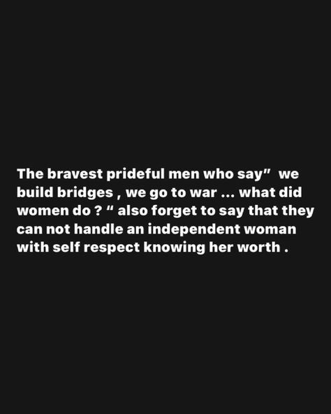 Judge karna hai toh karlo . But a man with fragile ego can not and will never want to handle independent opinionated women . But they’d never stop boasting the legacy of unneeded destructive masculinity of their unknown ancestors . Protecting the woman ( from men by men ) has evolved into ruling women . . #womensupportingwomen #womenempowerment #sigmamale #sigma #trend #fyp #explorepage✨ Fragile Ego Men, Sigma Male, Independent Women, Self Respect, Women Supporting Women, Women Empowerment, A Man, Quotes, Quick Saves