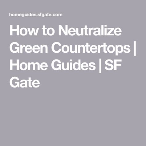 How to Neutralize Green Countertops | Home Guides | SF Gate Dark Green Countertops, Kitchen With Green Countertops, Green Countertops, Corian Countertops, Formica Countertops, Laminate Countertops, Cabinet Colors, Avocado Green, A Kitchen