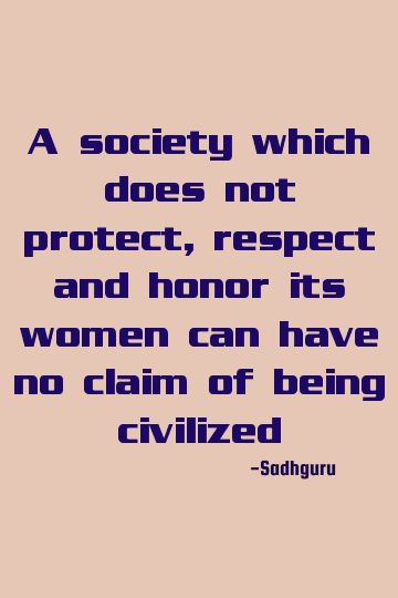 A society which does not protect, respect and honor its women can have no claim of being civilized    #short #women #respect Men Have No Respect For Women, Justice For Women Quotes, Women Safety Quotes, Respect For Women Quotes, Women Respect, Safety Quotes, Women Quote, Feminism Quotes, Showing Respect