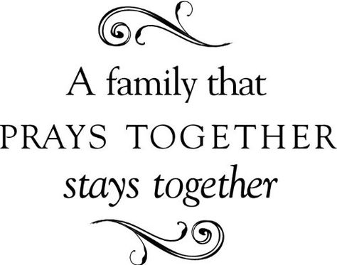 Family That Prays Together Stay Together, The Family That Prays Together Quote, A Family That Prays Together Quotes, Stay Together Quotes, Bible Verses About Family, Family Spending Time Together, Scripture Lettering, Morning Scripture, Christian Fall