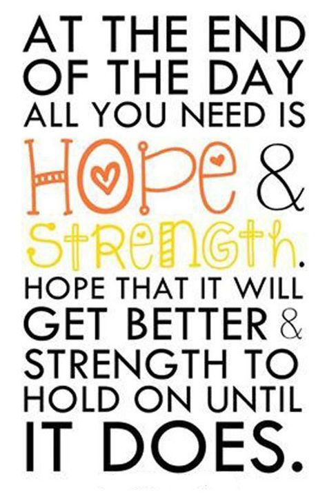 - 26 Inspirational Quotes of Strength and Hope - EnkiQuotes Image Positive, Hope Strength, Life Quotes Love, Hope Quotes, Super Quotes, Trendy Quotes, New Quotes, Quotes About Strength, Family Quotes