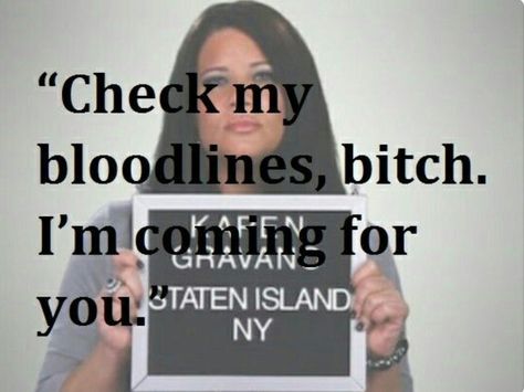 Check my bloodline, bitch! Mob Wives Quotes, Drita Davanzo, Mafia Quote, Mob Wives, Tv Show Quotes, Anger Management, Mom Quotes, Reality Tv, Movie Quotes