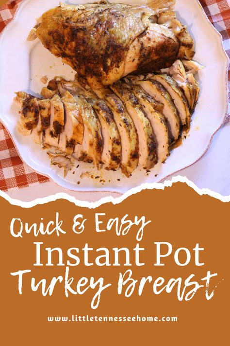 Easy Turkey Breast in the Instant Pot - Little Tennessee Home Boneless Turkey Breast Instant Pot, Turkey Breast In Instant Pot, Adele Diet, Instant Pot Turkey Breast, Thanksgiving Lunch, Juicy Turkey, Bbq Turkey, Turkey Broth, Oven Roasted Turkey