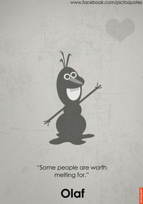 "Some people are worth melting for." Olaf Daily new pictoquotes! Positive Mental Attitude, Changing Quotes, Personal Growth Motivation, Mental Attitude, Lovely Quotes, Proverbs Quotes, Illustration Quotes, Life Changing Quotes, Man Stuff