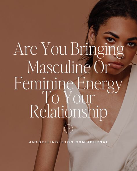 Are You Bringing Masculine Or Feminine Energy To Your Relationship? | Anabell Ingleton Feminine Masculine Energy, Feminine Masculine, Health Game, Divorce Attorney, Masculine Energy, Feminine Women, Masculine Men, How To Stop Procrastinating, Career Woman