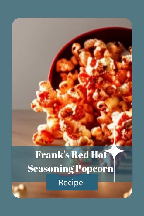 popcorn seasoning Frank's Red Hot recipes salty spicy Franks Red Hot Seasoning Powder Recipes, Red Hot Popcorn, Chili Popcorn, Deviled Egg Potato Salad, Hot Popcorn, Egg Potato, Franks Red Hot, Popcorn Recipe, Popcorn Seasoning