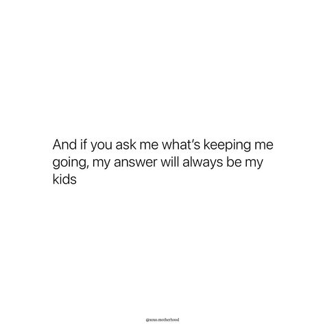 Every day, my kids give me strength to keep going. 💖 #Motherhood Going Quotes, Mommy Motivation, Keep Going Quotes, Motherhood Quotes, Motherhood Lifestyle, Mom Things, Go For It Quotes, Mom Life Quotes, Give Me Strength