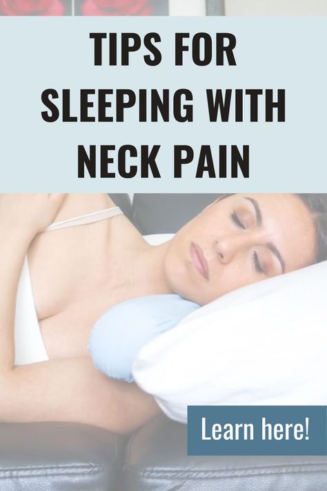 HOW TO SLEEP WITH NECK PAIN - Tips for sleeping for your neck including best sleeping positions Best Sleeping Positions, Tips For Sleeping, Neck Pain Pillow, Back Sleeping, Best Neck Pillow, How To Relax Yourself, Pillows For Sleeping, Neck Exercises, How To Sleep