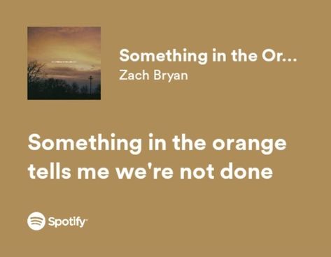 Something In The Orange Zach Bryan Lyrics, Zach Bryan Wallpaper Lyrics Something In The Orange, Something In The Orange Wallpaper Zach Bryan, Zach Bryan Something In The Orange, Something In The Orange Wallpaper, Something In The Orange Zach Bryan, Zach Bryan Spotify Lyrics, Something In The Orange Lyrics, Spotify Collage