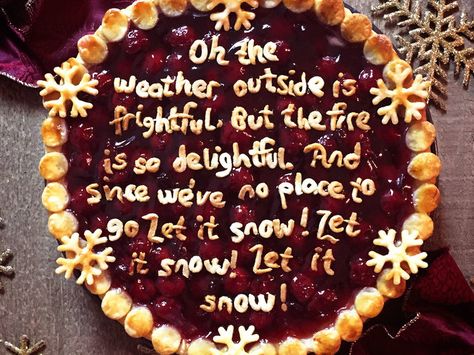 “Let it Snow” Typography Pie | Jessica Clark-Bojin created a dozen pies paying homage to “The Nightmare Before Christmas,” ugly sweaters, and classic Christmas songs. Christmas Pie Crust Designs, Christmas Pie Crust, Pie Crust Ideas, Snow Typography, Fancy Pie Crust, Pie Crust Art, Jessica Clark, Pie Crust Designs, Pie Decoration