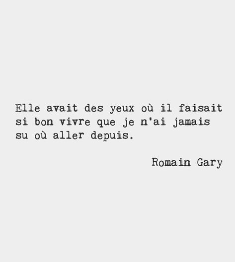 Eyes Poetry, Romain Gary, Chaotic Academia, Ig Captions, Favorite Book Quotes, Powerful Words, Pretty Words, Beautiful Quotes, Where To Go