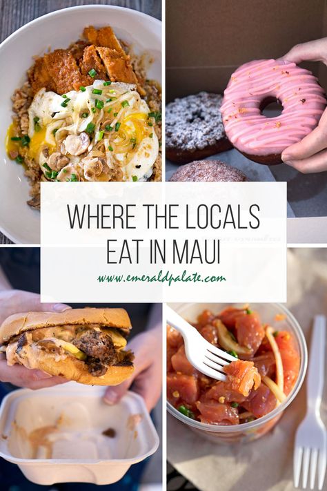 collage of the best Maui food from places where the locals eat in Maui Maui Map Activities, Whalers Village Maui, Wailea Maui Things To Do, Best Restaurants In Maui, Maui Places To Eat, Lahaina Maui Restaurants, Maui Food Trucks, Maui Must Do Activities, Hawaii Aesthetic Maui