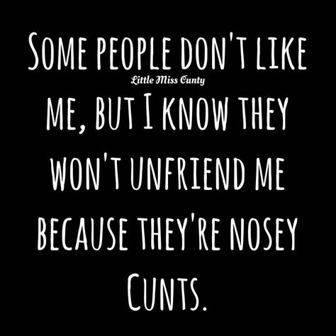 Some People Won’t Like You Quotes, I Know People Dont Like Me, People Who Follow You But Dont Like Your Posts, Some People Won’t Like Your Posts, People Who Don’t Like Your Post, Quotes About People Not Liking Your Facebook Posts, Unfriend Me Quotes, If You Don’t Like My Posts, Nosey People Quotes Seriously