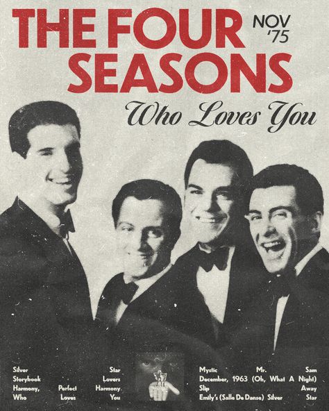 Music poster design for the record "Who Loves You" by The Four Seasons Frankie Valli And The Four Seasons Poster, Frankie Valli And The Four Seasons, Seasons Poster, Creative Texture, Colors Poster, Frankie Valli, Photoshop Artwork, Old Design, Music Collage