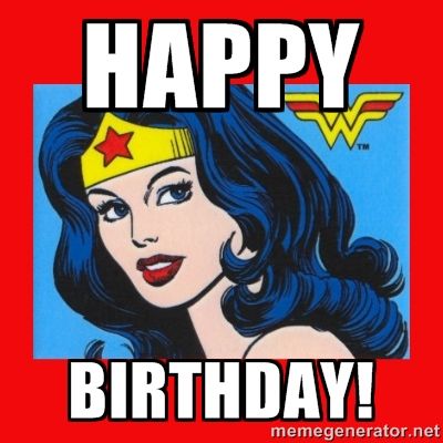 Wonder Woman Happy Birthday, Woman Happy Birthday, Happy Birthday Jenny, You Are My Superhero, Wonder Woman Birthday, Woman Meme, Coffee Meme, Quotes Coffee, Woman Happy