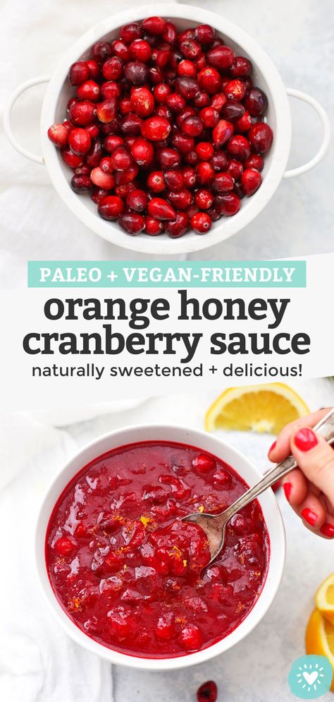 Healthy Cranberry Sauce, Holiday Sauce, Paleo Cranberry Sauce, Cranberry Orange Sauce, Paleo Thanksgiving, Orange Honey, Gluten Free Sides, Cranberry Sauce Recipe, Healthy Thanksgiving