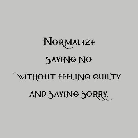 Saying No Quotes, Feeling Guilty Quotes, Guilty Quotes, No Quotes, Vision Board Images, Feeling Sorry For Yourself, Feeling Guilty, Saying No, Saying Sorry