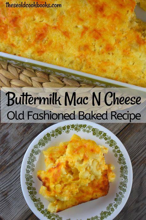 Buttermilk Mac And Cheese, Southern Baked Macaroni And Cheese Recipe, Mac And Cheese Baked, Southern Macaroni And Cheese, Best Mac N Cheese Recipe, Mac And Cheese Casserole, Baked Mac And Cheese Recipe, Old Cookbooks, Macaroni Cheese Recipes