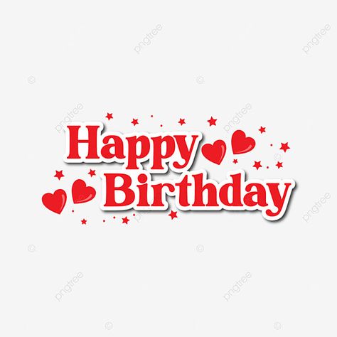 Happy Birthday Calligraphy, Happy Birthday Typography, Happy Birthday Words, Birthday Typography, Happy Happy Birthday, Red Quotes, Happy Birthday Png, Birthday Photo Frame, Photo Collage Design