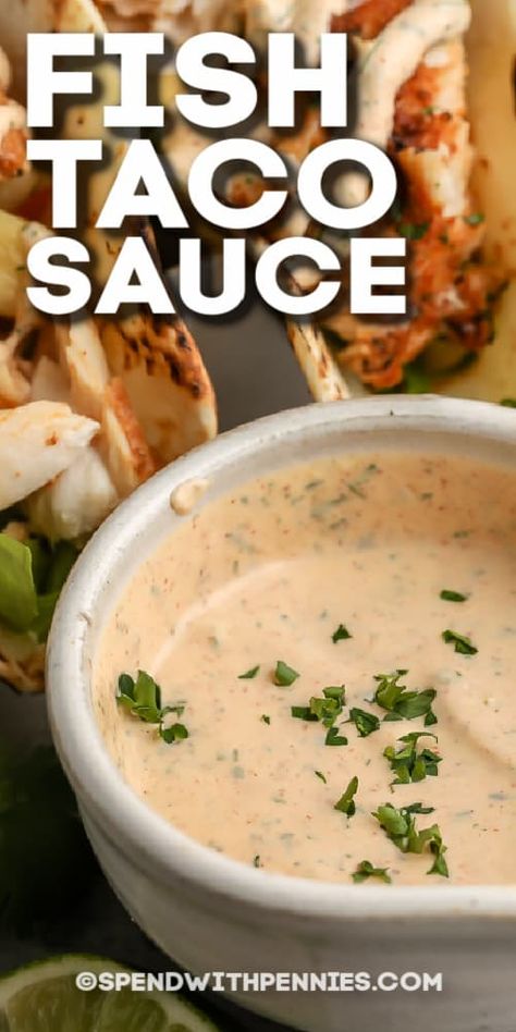 Easy Fish Taco Sauce, Creamy Fish, Fish Taco Sauce, Easy Fish Tacos, Grilled Fish Tacos, Healthy Sauces, Fish Taco, Fish Tacos Recipe, Taco Sauce