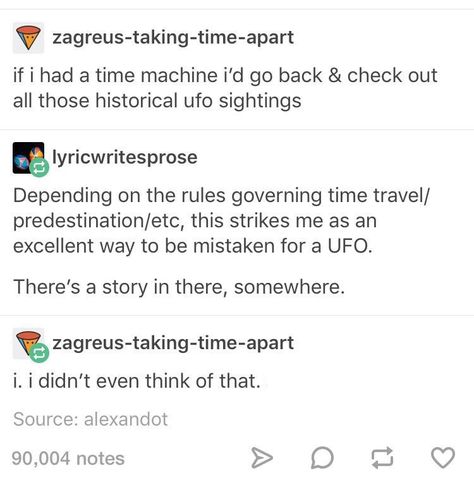 Don't forget your time travel license, can't be without it Stories Funny, Story Prompts, Creative Writing Prompts, Book Writing Tips, Funny Tumblr Posts, Writing Advice, Story Writing, Writing Help, Funny Tweets