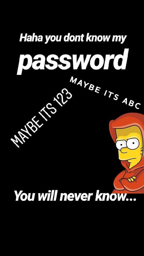 You Do Not Know My Password Wallpaper, You Dont Know My Password Wallpapers, Funny Spongebob Wallpaper, Infinity Sign Wallpaper, Sarcastic Wallpaper, Sign Wallpaper, Funny Lock Screen Wallpaper, Pikachu Drawing, Funny Lockscreen