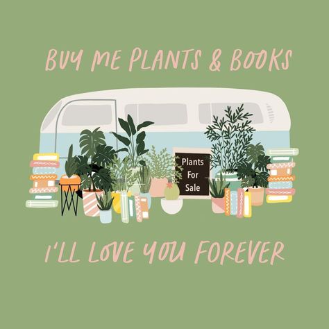 Plants And Books, Books And Plants, Plant Mama, Plants Quotes, Plant Book, Happy Books, Sun Plants, Plant Sale, Love You Forever