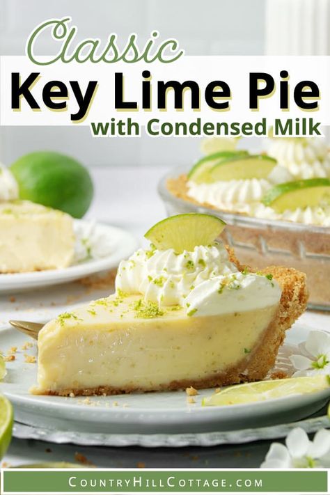 This refreshing condensed milk key lime pie with whipped cream is made with a classic buttery graham cracker crust and smooth, tangy key lime filling consisting of sweetened condensed milk, lime juice and zest. It’s the perfect blend of sweet and tart- A delicious treat for hot summer days and can be eaten frozen! You only need a total of 6 ingredients to make this authentic key lime pie recipe. And best of all, the dessert recipe is surprisingly quick and easy to make. | CountryHillCottage.com 4 Ingredient Key Lime Pie, Key Lime Pie With Condensed Milk, Florida Key Lime Pie Recipe, Authentic Key Lime Pie Recipe, Classic Key Lime Pie Recipe, No Bake Key Lime Cheesecake, Easy Key Lime Pie Recipe, Pie With Whipped Cream, Key Lime Recipes