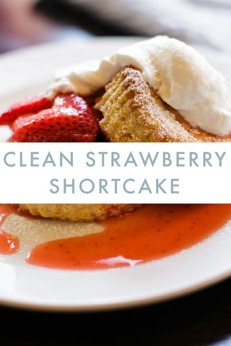 Danette May Clean Strawberry Shortcake Healthy Strawberry Shortcake, Canned Strawberries, Danette May, Clean Dessert, Short Cake, Strawberry Season, Shortcake Recipe, Be Clean, Carb Free