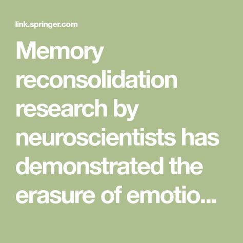 Memory reconsolidation research by neuroscientists has demonstrated the erasure of emotional learnings. This article reviews these historic findings and ho Memory Reconsolidation, Episodic Memory, Clinical Social Work, Common Factors, Process Of Change, Work Journal, Brain Science, Lack Of Motivation, Social Work