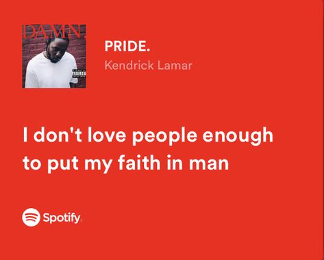 Kendrick Lamar Pride Lyrics, Spotify Song Lyrics Screenshots, We Gon Be Alright, Therapy Playlist, Vintage Music Posters, Yearbook Quotes, Rap Lyrics Quotes, Music Lyrics Quotes Songs, Spotify Lyrics