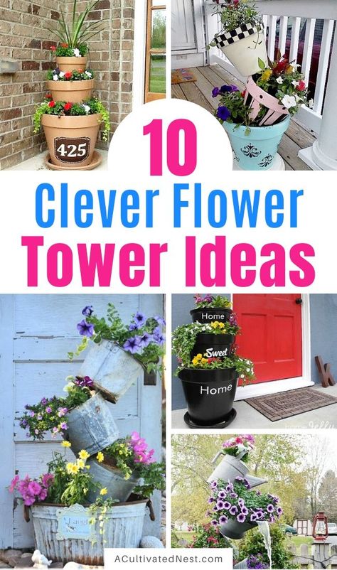 10 Clever Flower Tower Ideas- For a unique and pretty way to display your flowers, you should check out these clever flower tower and tipsy pot planter ideas! | #flowerTower #tipsyPotPlanter #gardening #flowerGardening #ACultivatedNest Pot Planter Ideas, Flower Tower Ideas, Flower Pot Tower, Stacked Flower Pots, Plant Tower, Cheap Flower Pots, Front Porch Flowers, Container Herb Garden, Tiered Planter