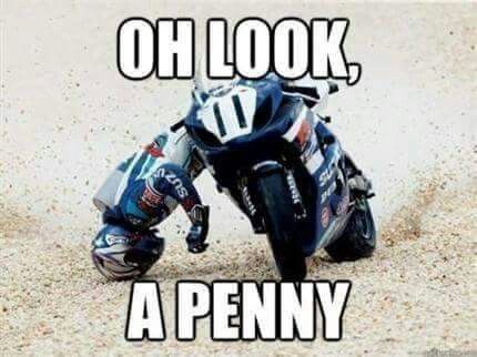 Oh Look.... Oh Look A Penny, Dirtbike Memes, Motocross Funny, Bike Humor, Motorcycle Memes, Motorcycle Humor, Car Jokes, Funny Motorcycle, Motorcycle Quotes