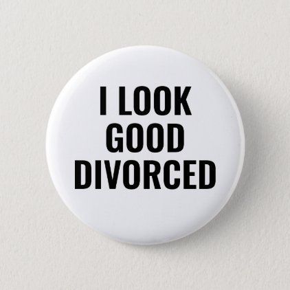 [Sponsored] I Look Good Divorced Button - Good Gifts Special Unique Customize Style #divorcegiftsforher Divorce Party Ideas For Men, Divorce Party Ideas Decoration, Divorce Cookies, Divorce Gifts For Her, Divorce Pictures, Divorce Party Shirts, Divorce Celebration Ideas, Divorce Party Cake, Divorce Party Ideas