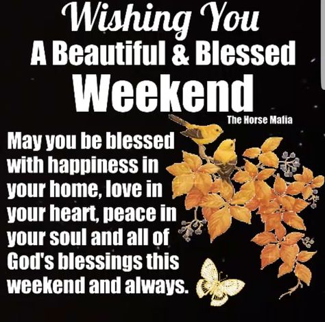 Weekend Wish Weekend Blessings Weekend Blessings Mornings, Weekly Greetings, Weekend Blessings, Mercy And Grace, February Quotes, Blessed Weekend, Saturday Greetings, Weekend Greetings, Friday Images