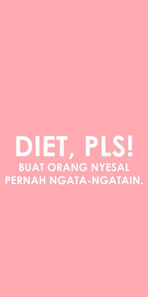 Diet Wallpapers Motivation, Diet Motivation Wallpaper Cute, Diet Motivation Wallpaper Aesthetic, Semangat Diet, Diet Wallpapers, Diet Sehat, Motivasi Diet, Quotes Lockscreen, Fitness Wallpaper