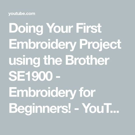 Doing Your First Embroidery Project using the Brother SE1900 - Embroidery for Beginners! - YouTube Brother Se1900, My Live, Embroidery For Beginners, Embroidery Projects, Embroidery, Sewing