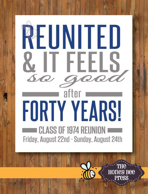 cute idea! (although "reunited" was a hit in 1978, not in 1974. but that might be quibbling) High School Reunion Quotes, School Reunion Quotes, School Reunion Invitations, High School Reunion Decorations, Memorial Tables, High School Reunion Planning, School Reunion Decorations, Reunion Quotes, 40th Reunion