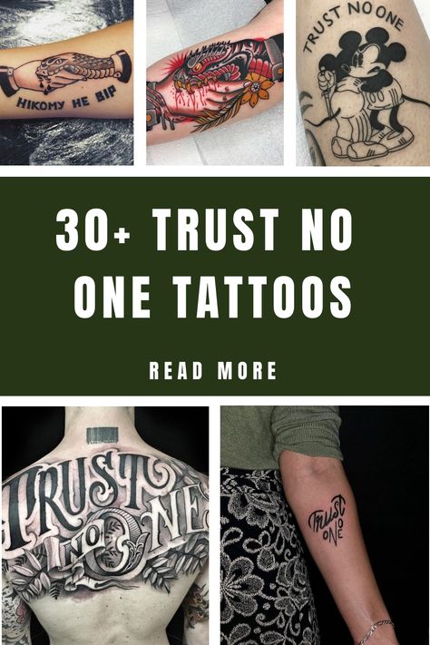 30+ Trust No One Tattoos No Regrets Just Lessons Learned Tattoo, Sanity Tattoo, Trust Tattoo Ideas, Trust No One Tattoo, Hiding Quotes, Trust And Loyalty, Text Tattoo, Tattoo Care, Tattoo Script