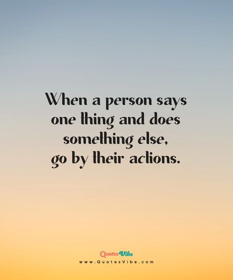 Ladies, this is TRUE especially when it comes to a man. Men are action-oriented first and foremost. At the end of the day you have to define a man by his actions, not his words. Not A Man Of His Word Quotes, Life Messages, Action Quotes, Purpose Quotes, Vibe Quote, Man Men, Something Else, Real Man, Best Life