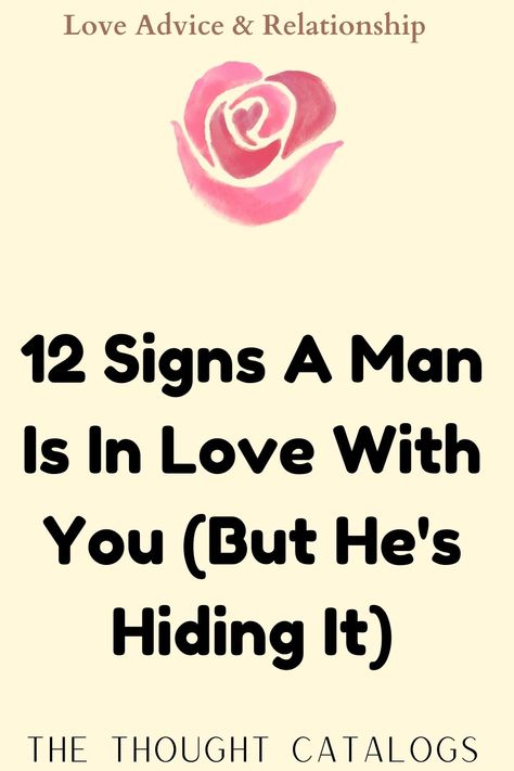 12 Signs A Man Is In Love With You (But He's Hiding It) Love Advice Quotes, Love Letters To Your Boyfriend, Signs He Loves You, Zodiac Signs Relationships, Love Quotes For Him Romantic, Cute Nature, Online Dating Advice, Nature Style, 12 Signs