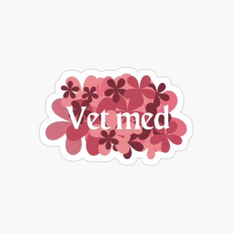 Get my art printed on awesome products. Support me at Redbubble #RBandME: https://www.redbubble.com/i/sticker/Vet-med-flower-by-chayek9/150862024.EJUG5?asc=u Vet Stickers, Veterinarian Student, Vet School, Vet Med, Notebook Ideas, Graduation Cakes, Good Notes, Sticker Pack, Vinyl Decals