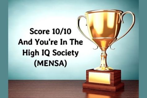 Score 10/10 And You're Part Of The High IQ Society (MENSA) Personality Test Psychology, Iq Test Questions, General Knowledge Quiz Questions, Test For Kids, Brain Test, History Quiz, Girl Quizzes, Pop Tart, Knowledge Quiz